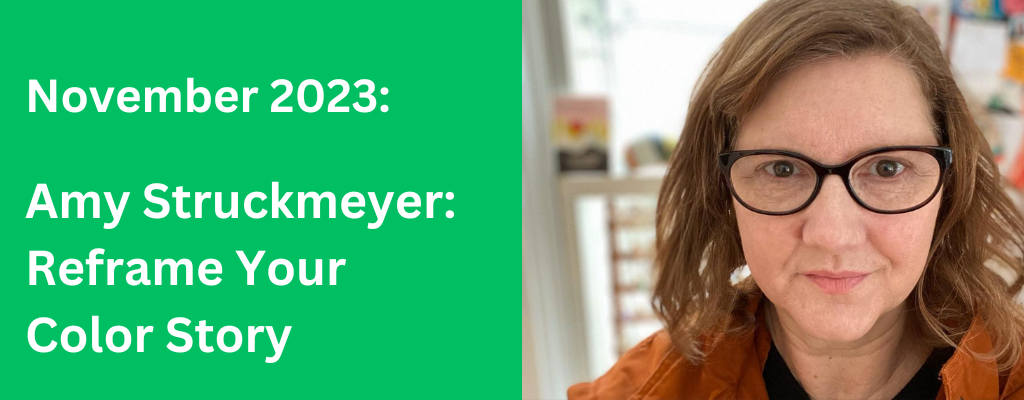 pic of amy struckmeyer with the text: november 2023: reframe your color story