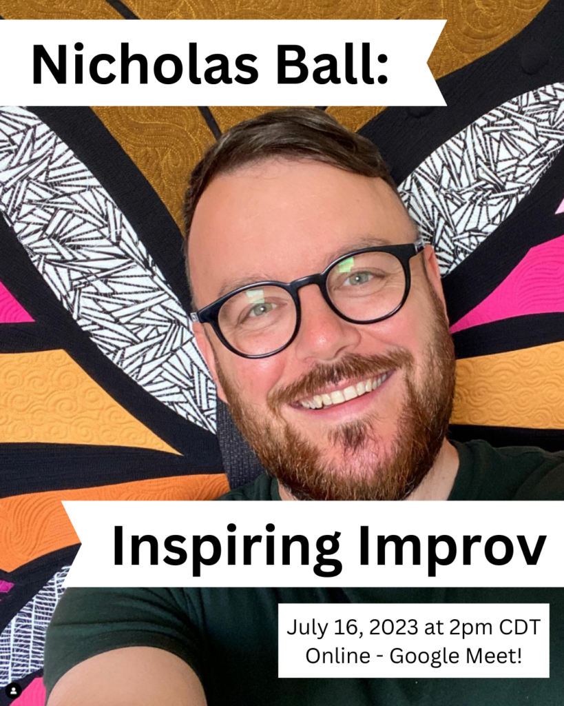 photo of a white man with beard and glasses against a colorful quilt with the words nicholas ball: inspiring improv
